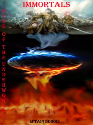 cover image of Immortals Rise of the Underworlds